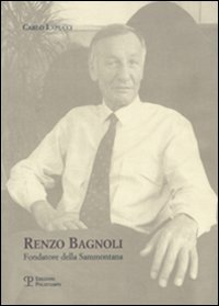 9788859603627-Renzo Bagnoli. Fondatore della Sammontana.