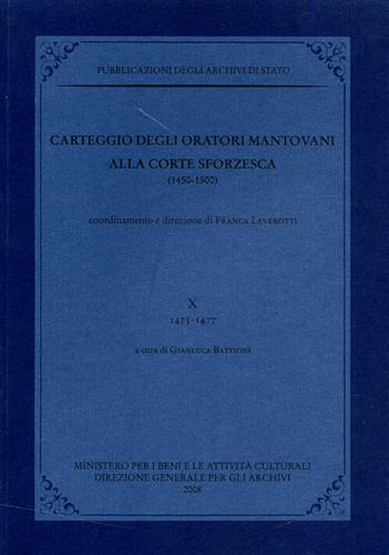Carteggio degli oratori mantovani alla Corte Sforzesca 1450-1500, vol.X: 1475-14