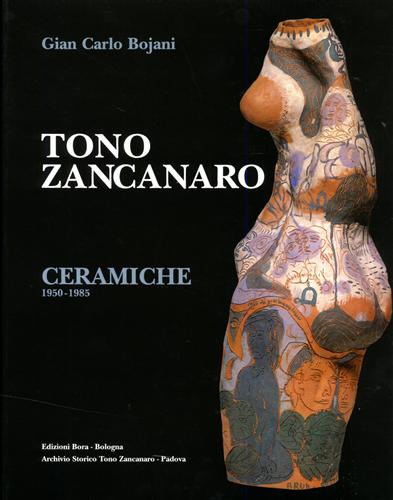 9788885345454-Tono Zancanaro. Ceramiche (1950-1985).