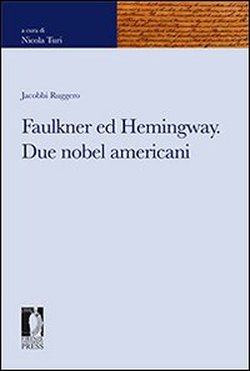 9788884538390-Faulkner ed Hemingway. Due nobel americani.
