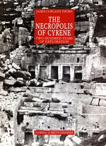 9788882653392-The necropolis of Cyrene. Two hundred years of exploration.
