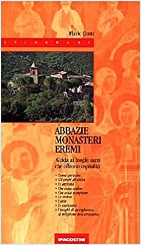 9788841553008-Abbazie Monasteri Eremi. Guida ai luoghi sacri che offrono ospitalità.