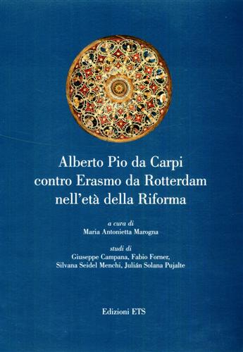 9788846710475-Alberto Pio da Carpi contro Erasmo da Rotterdam nell'età della Riforma.