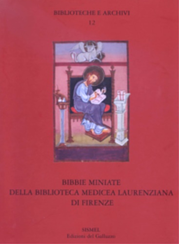 9788884500809-Bibbie miniate della Biblioteca Medicea Laurenziana di Firenze.