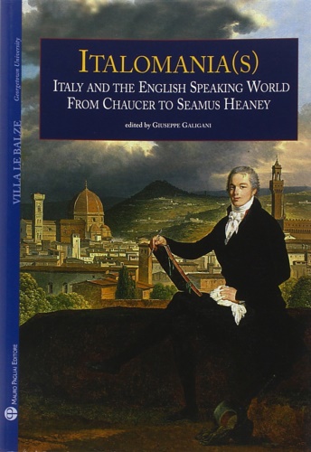 9788856400175-Italomania (s). Italy and the english speaking world from Chaucer to Seamus Hean
