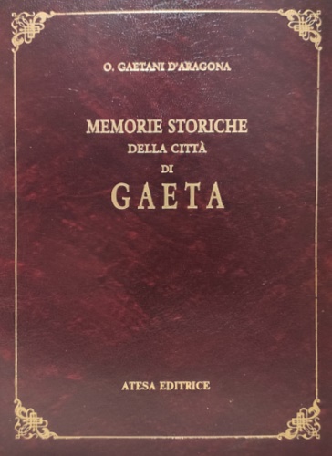 Memorie storiche della città di Gaeta.