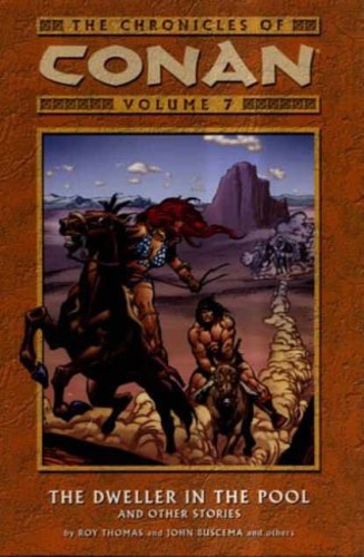9781845760281-The Chronicles of Conan: The Dweller in the Pool and other Stories. Vol. 7.