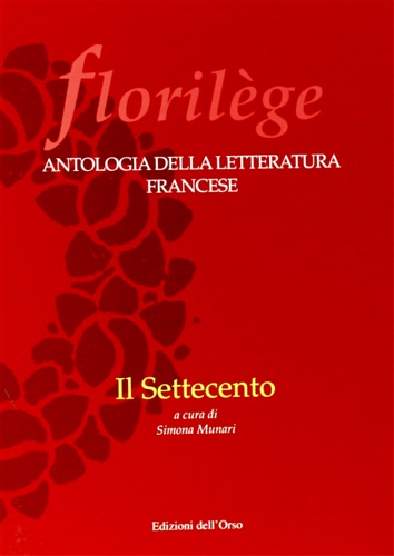 9788876944307-Florilege. Antologia della letteratura francese. Il Settecento.