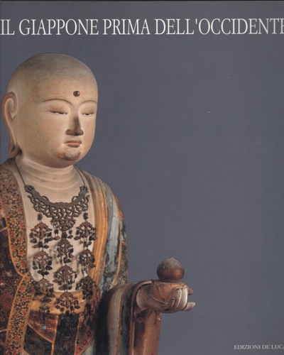 9788880161172-Il Giappone prima dell'Occidente. 4000 anni di arte e culto.