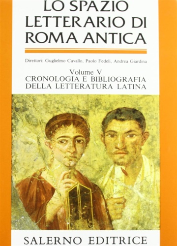 9788884023681-Lo spazio letterario di Roma antica. Vol.V: Cronologia e bibliografia della lett