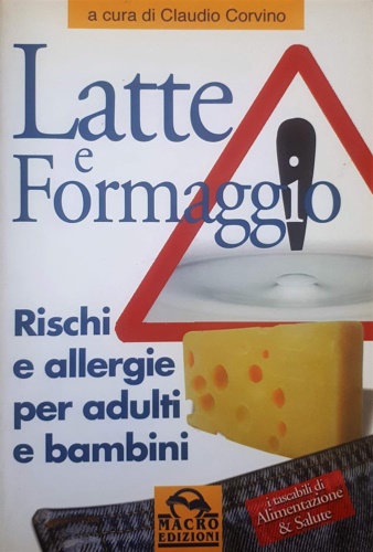 9788875076115-Latte e formaggio. Rischi ed allergie per adulti e bambini.