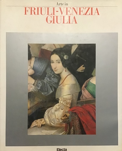 Arte in Friuli Venezia Giulia.