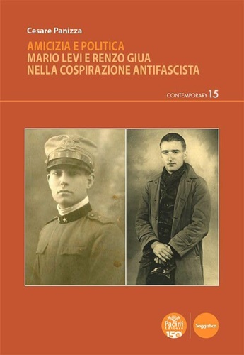 9791254862735-Amicizia e politica. Mario Levi e Renzo Giua nella cospirazione antifascista.