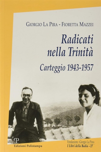 9788859619499-Radicati nella Trinità. Carteggio 1943-1957. Con CD-ROM.