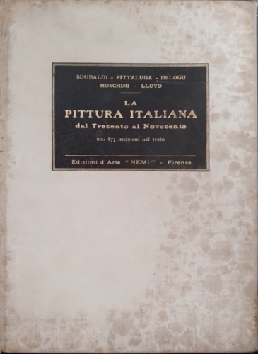 La pittura italiana dal Trecento al Novecento.