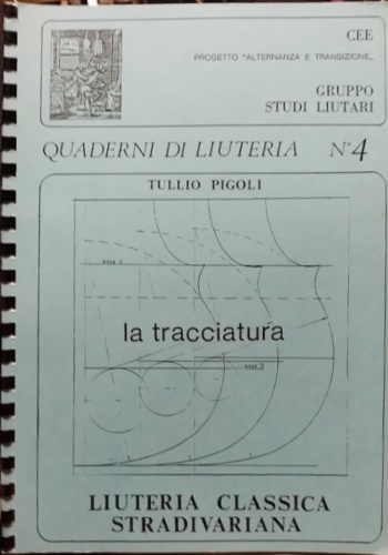 La tracciatura.  Liuteria classica stradivariana.
