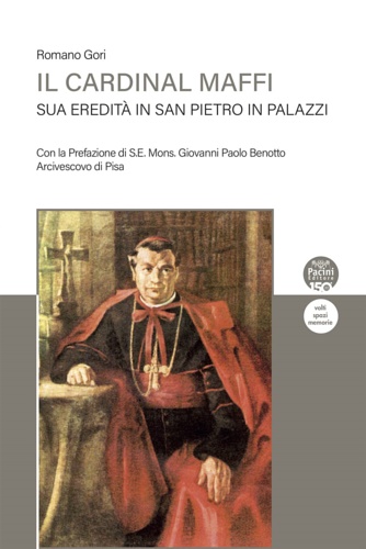 9791254860984-Il Cardinal Maffi. Sua eredità in San Pietro in Palazzi.