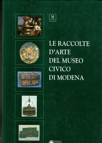 9788876861840-Le raccolte d'arte del Museo Civico di Modena.