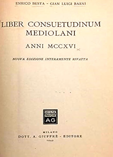 Liber consuetudinum Mediolani. Anni MCCXVI.