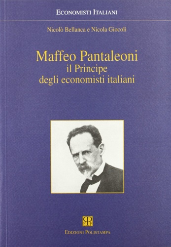 9788883040436-Maffeo Pantaleoni. Il principe degli economisti italiani.