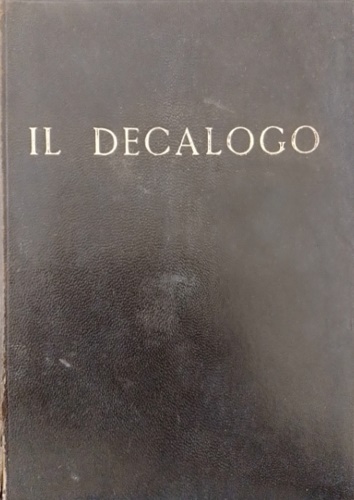 Il Decalogo Commentato in dieci discorsi.