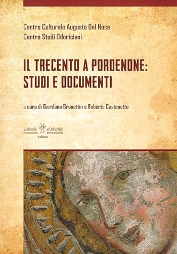 9788898449453-Il Trecento a Pordenone: studi e documenti.