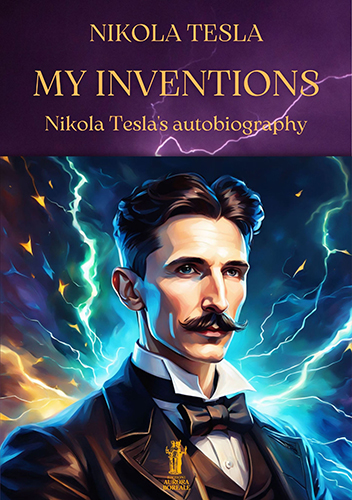 9791255044222-My inventions. Nikola Tesla's autobiography.