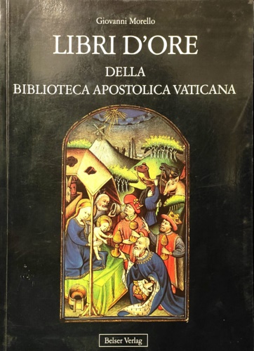 Libri d' ore della Biblioteca Apostolica Vaticana.