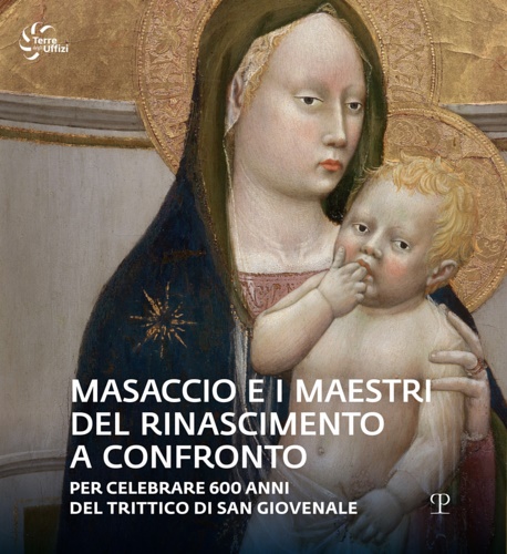 9788859622604-Masaccio e i maestri del Rinascimento a confronto. Per celebrare 600 anni del tr