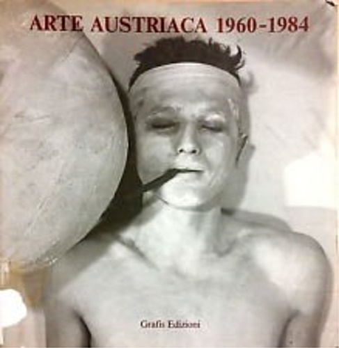 Arte austriaca 1960-1984.