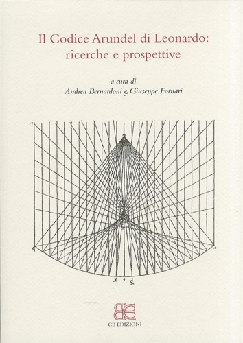 9788890578120-Il Codice Arundel di Leonardo. Ricerche e Prospettive.