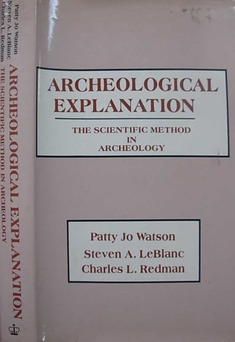 9780231060288-Archeaological explanation. The scientific method in archeology.