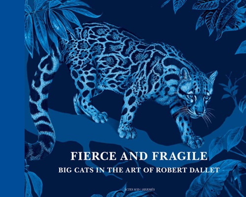 9782330057596-Féroces et Fragiles, les félins dans l'oeuvre de Robert Dallet.