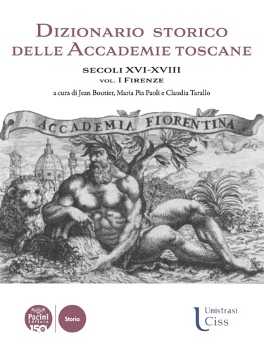9791254862360-Dizionario storico delle accademie toscane. Volume I:Firenze.