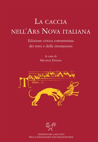 9788892902992-La caccia nell’Ars Nova italiana. Edizione critica e commentata dei testi e dell