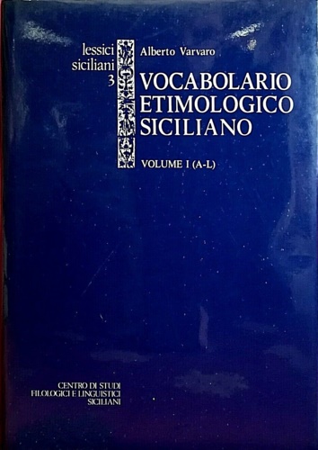 Vocabolario etimologico siciliano. Volume I: A-L.