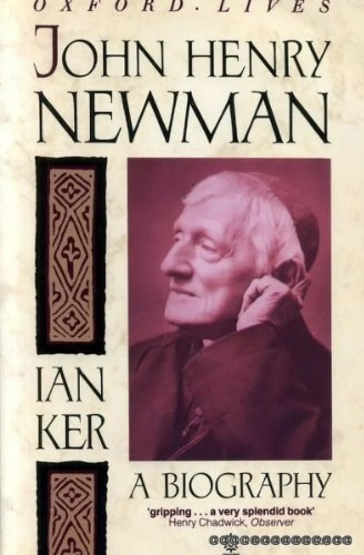 9780192827050-John Henry Newman: A Biography.