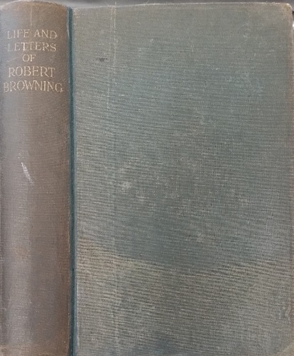 Life and letters of Robert Browning.