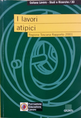 9788809028937-I lavori atipici. Regione Toscana. Rapporto 2001.