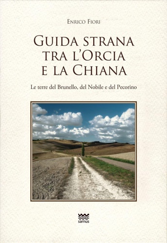 9788856303179-Guida Strana tra l'Orcia e la Chiana.
