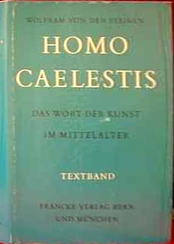 Homo caelestis. Das wort der Kunst in Mittelalter. Textband.