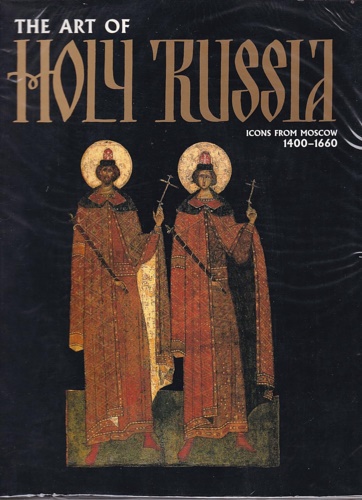 9780900946592-The Art of Holy Russia: Icons from Moscow, 1400-1660.