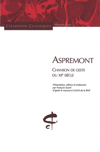 9782745316868-Aspremont : Chanson de geste du XIIe siècle.