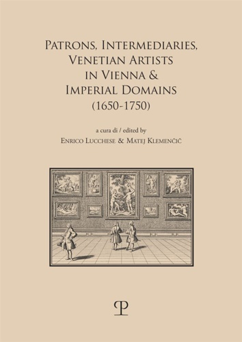9788859622635-Patrons, intermediaries and ventian artists in vienna & imperial domains (1650-1