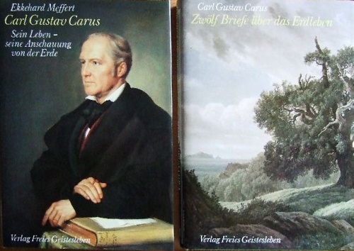 Carl Gustav Carus : sein Leben - seine Anschauung von d. Erde. Zwölf Briefe über