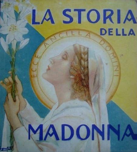 La storia della Madonna.
