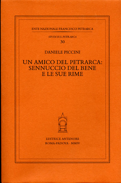9788884555762-Un amico del Petrarca: Sennuccio Del Bene e le sue rime.