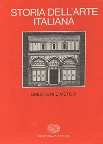 9788806366322-Storia dell'Arte Italiana. Parte prima: materiali e problemi. Vol.1: Questioni e