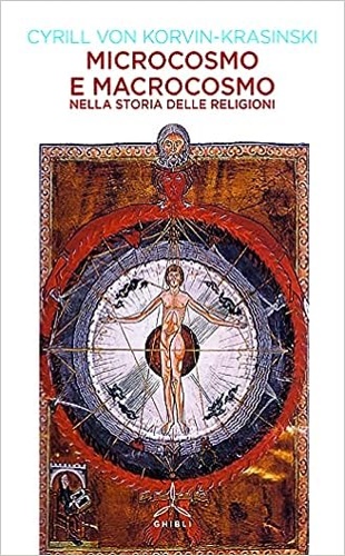 Microcosmo e macrocosmo nella storia delle religioni.