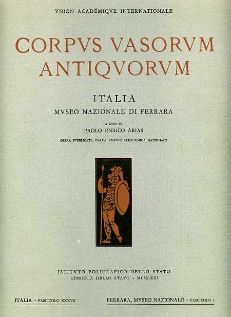 Corpus Vasorum Antiquorum. Museo Nazionale di Ferrara. Italia,XXXVII,fascicolo I